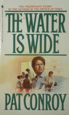 Pat Conroy - The Water is Wide