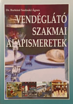 Vend�gl�t� szakmai alapismeretek