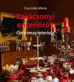 Csecsdi Mria - Karcsonyi enterirk - Christmas Interiors
