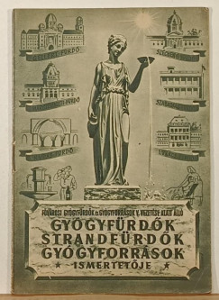 F�v�rosi gy�gyf�rd�k �s gy�gyforr�sok vezet�se alatt �ll� gy�gyf�rd�k, strandf�rd�k, gy�gyforr�sok ismertet�je