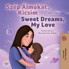 Shelley Admont - Szp lmokat, Kicsim Sweet Dreams, My Love