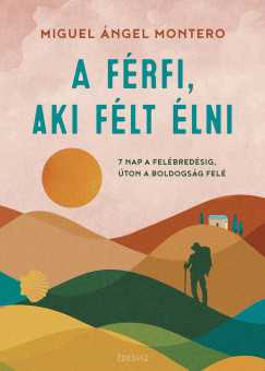 Miguel ngel Montero - A frfi, aki flt lni