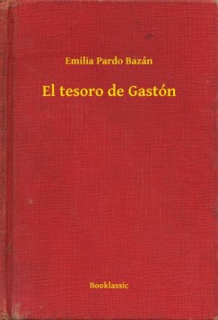 Emilia Pardo Baz�n - El tesoro de Gast�n