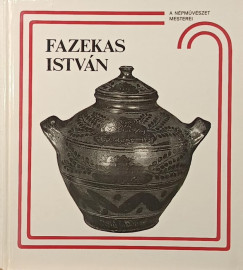 Fazekas Istv�n �s a n�dudvari fazekass�g
