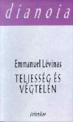 Emmanuel Lvinas - Teljessg s vgtelen