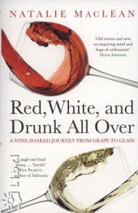 Natalie Maclean - Red, White, and Drunk All Over