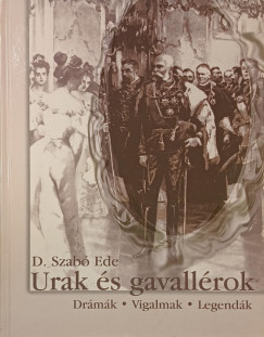 D. Szabó Ede - Urak és gavallérok