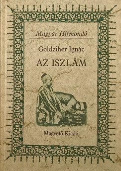 Goldziher Ignc - Az iszlm