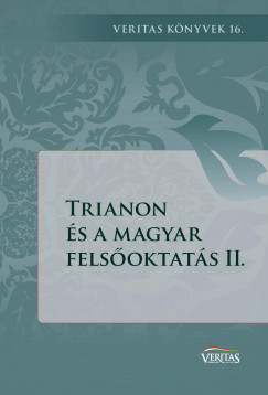 Ujvry Gbor   (Szerk.) - Trianon s a magyar felsoktats II.