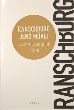 Ranschburg Jenő - Személyiségünk titkai