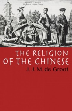 Groot J. J. M. De - The Religion of The Chinese