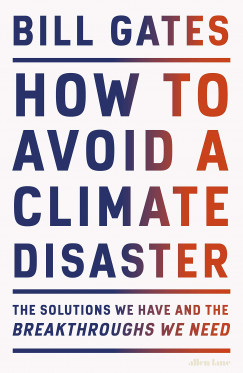 Bill Gates - How to Avoid a Climate Disaster