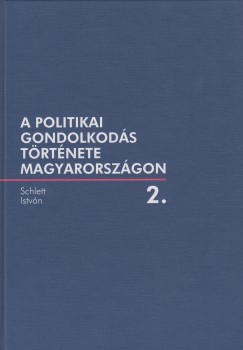 Schlett Istvn - A politikai gondolkods trtnete Magyarorszgon 2.