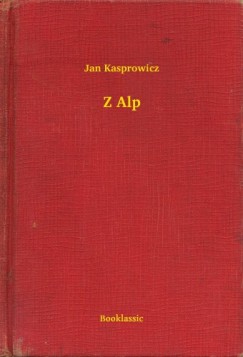 Jan Kasprowicz - Z Alp