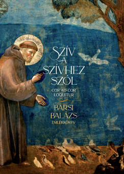 Szv a szvhez szl - Barsi Balzs-emlkknyv