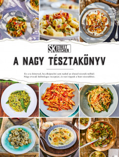 Street Kitchen bemutatja: A Nagy Tsztaknyv