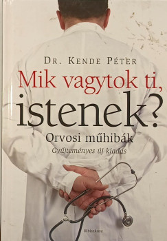 Mik vagytok ti, istenek?