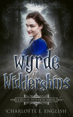 Charlotte E. English - Wyrde and Widdershins