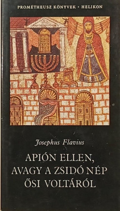 Josephus Flavius - Apin ellen, avagy a zsid np si voltrl