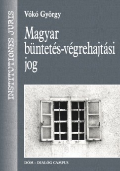 Vk Gyrgy - Magyar bntets-vgrehajtsi jog
