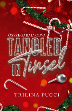 Trilina Pucci - Tangled in Tinsel - sszegabalyodva