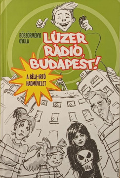 Bszrmnyi Gyula - Lzer Rdi, Budapest!