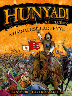 Hunyadi: A Hajnalcsillag fnye