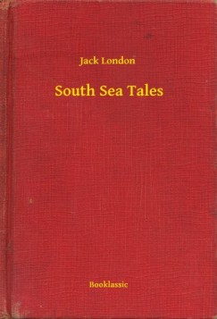 Jack London - South Sea Tales