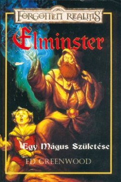 Elminster - Egy mgus szletse