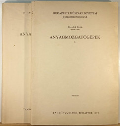 Anyagmozgatgpek I-II.