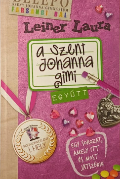 A Szent Johanna gimi 2. - Egy�tt
