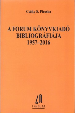 A Forum Knyvkiad bibliogrfija 1957-2016