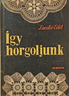 gy horgoljunk