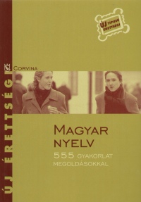 Magyar nyelv - 555 Gyakorlat Megoldsokkal