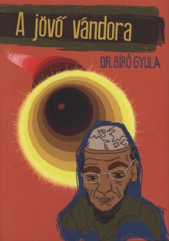 Dr. Bir Gyula - A jv vndora