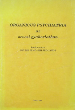 Organicus psychiatria az orvosi gyakorlatban
