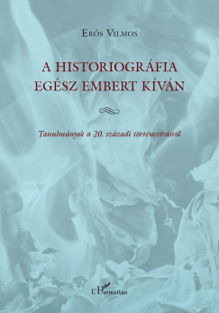 Ers Vilmos - A historiogrfia egsz embert kvn