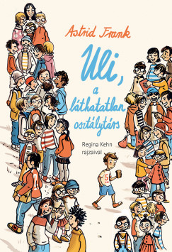 Uli, a lthatatlan osztlytrs