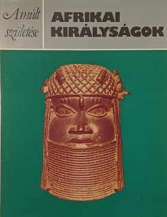 Peter Garlake - Afrikai királyságok