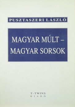 Magyar mlt - magyar sorsok