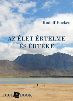 Eucken Rudolf - Az let rtelme s rtke