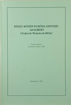Kelet-K�z�p-Eur�pa szentje: Adalbert