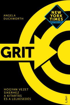 Grit - Hogyan vezet sikerhez a kitarts s a lelkeseds