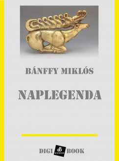 Bnffy Mikls - Naplegenda