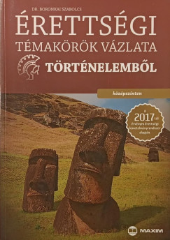 Érettségi témakörök vázlata történelemből - középszinten