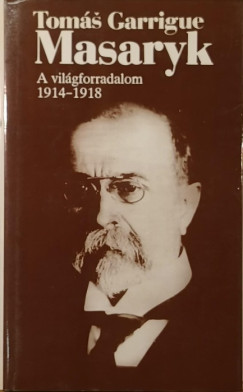 A vil�gforradalom 1914-1918