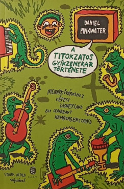 Daniel Pinkwater - A titokzatos gy�kzenekar t�rt�nete