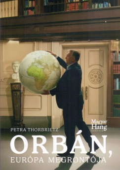 Petra Thornbietz - Orb�n, Eur�pa megront�ja