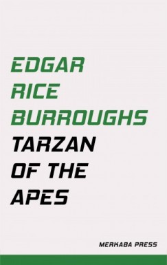 Edgar Rice Burroughs - Tarzan of the Apes