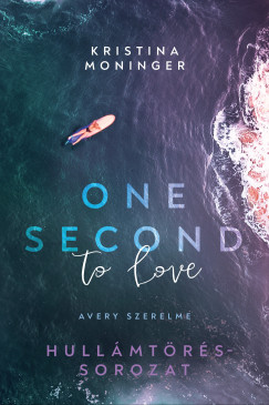 Kristina Moninger - One Second to Love  Avery szerelme